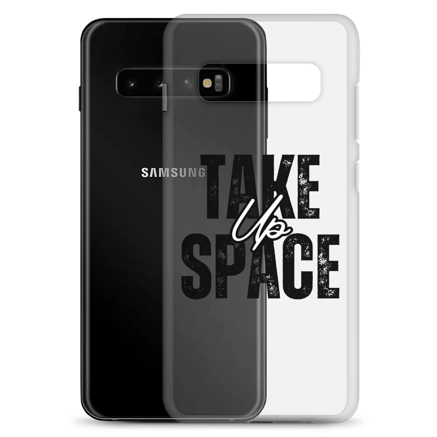 "Take Up Space" Samsung® Clear Case product image (20)