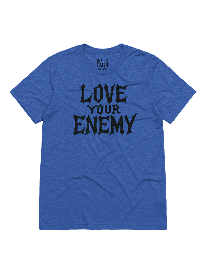 Love Your Enemy T-Shirt product image (1)