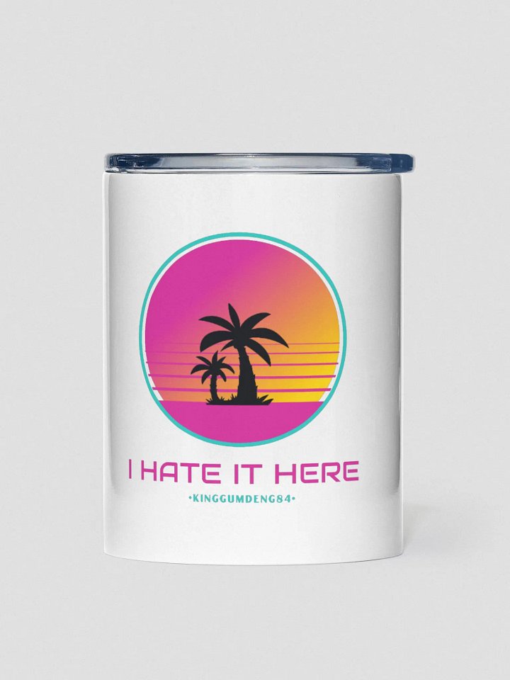 I Hate It Here Stainless Steel Mug product image (1)
