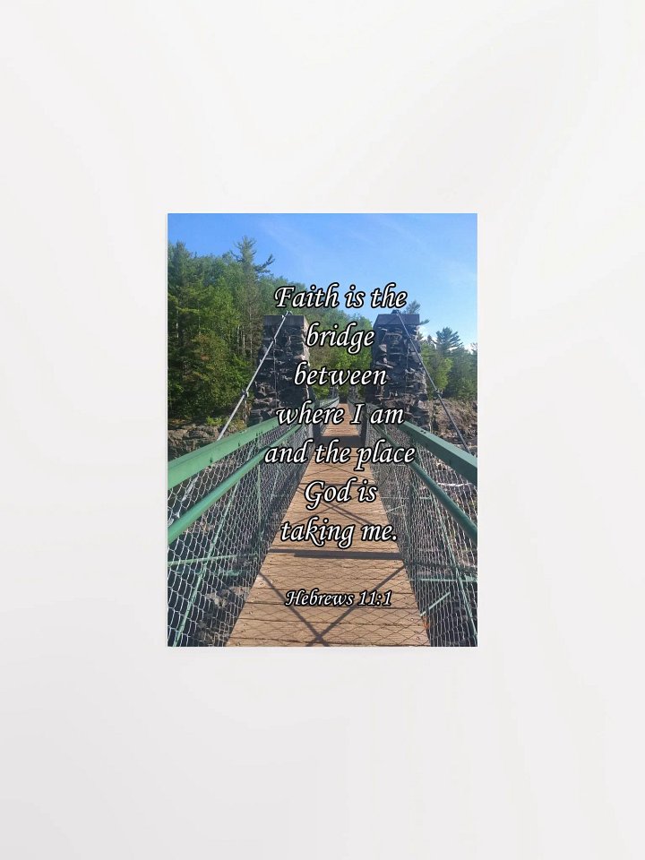 Faith is the bridge - Print product image (1)