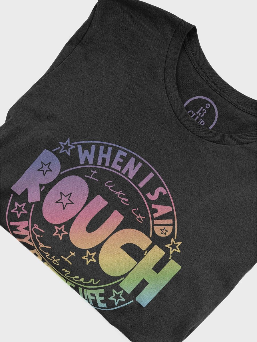 Like It Rough T-Shirt product image (15)
