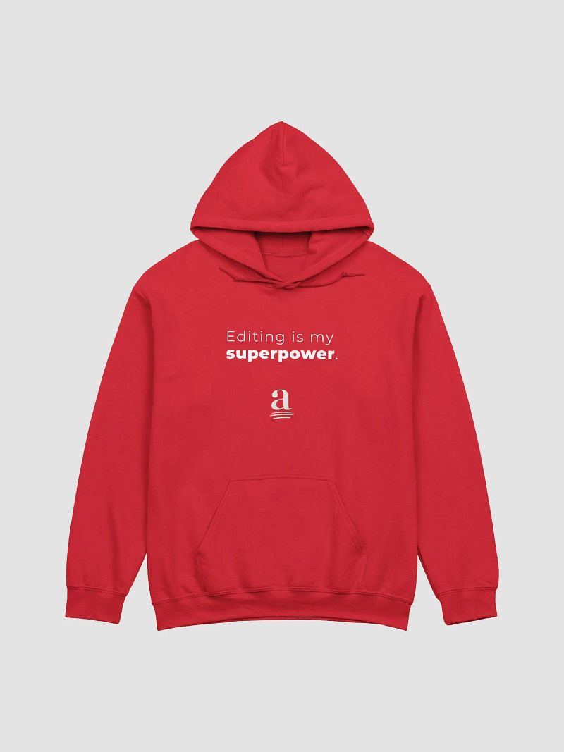 Editing is my superpower hoodie (without cape)