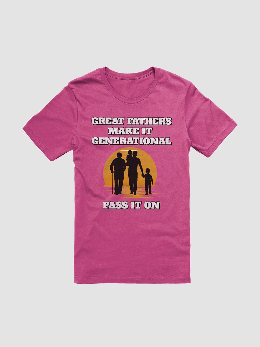 Great Fathers Make It Generational - Inspirational Dad T-shirt product image (1)
