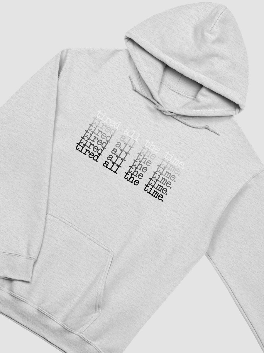 Tired All the Time Hoodie product image (3)