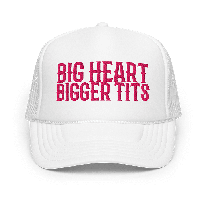 BIG HEART BIGGER TITS Foam Trucker Hat product image (19)