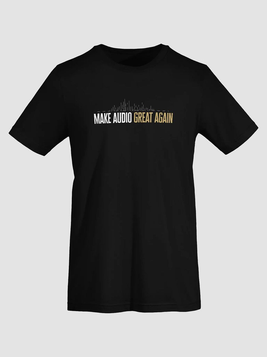 Make Audio Great Again Tee product image (25)