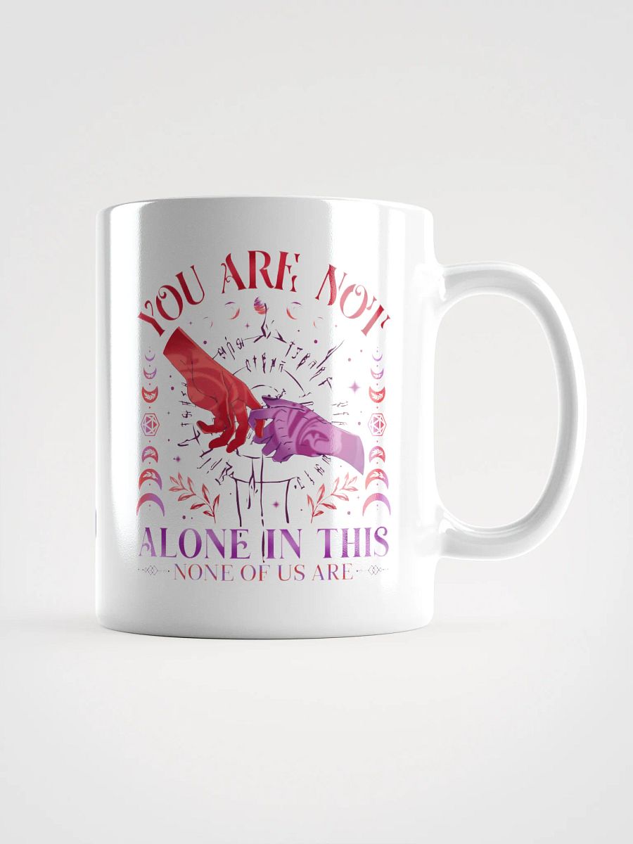 You Are Not Alone Mug product image (1)