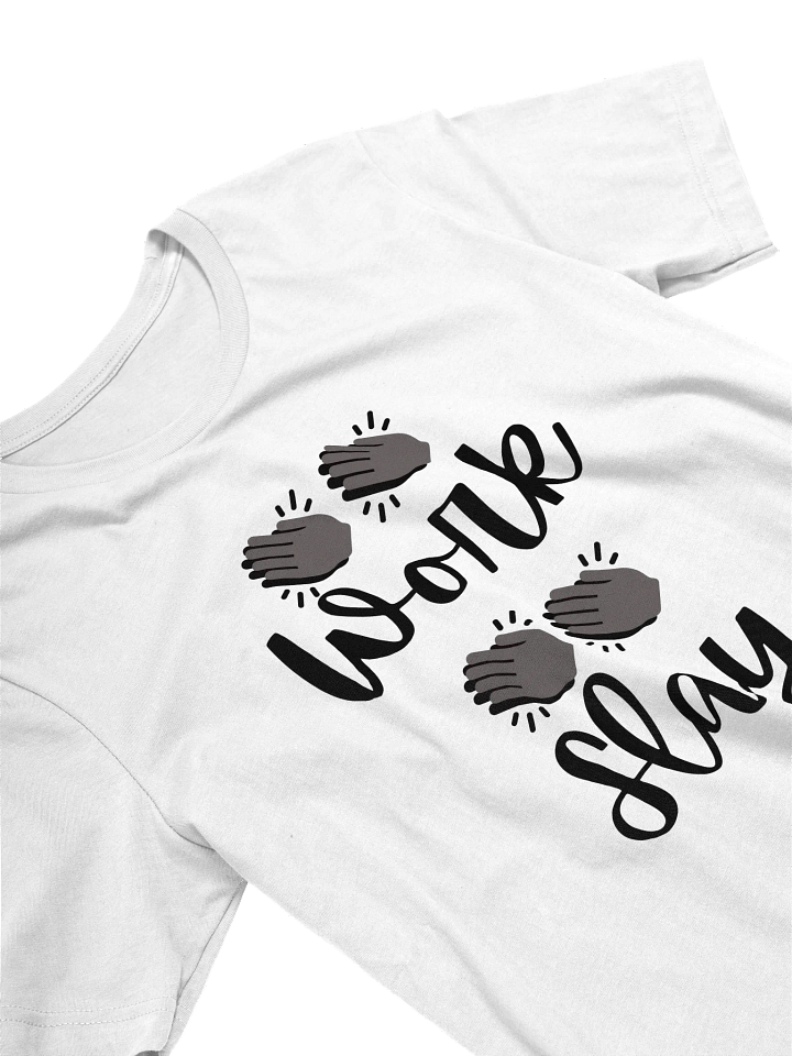 "Work! Slay!" Winterguard Chant T-Shirt product image (2)