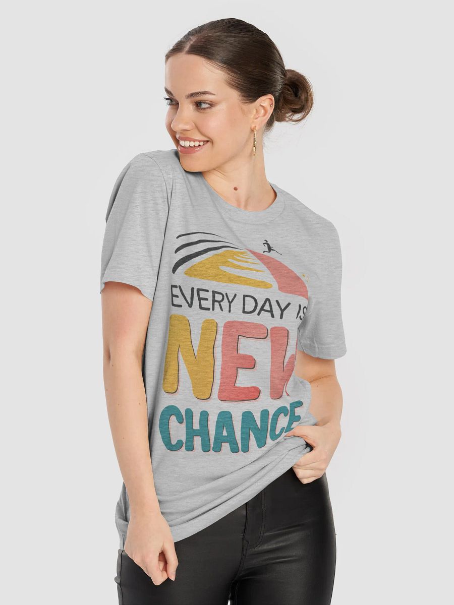 Every Day Is A New Chance T-Shirt product image (76)