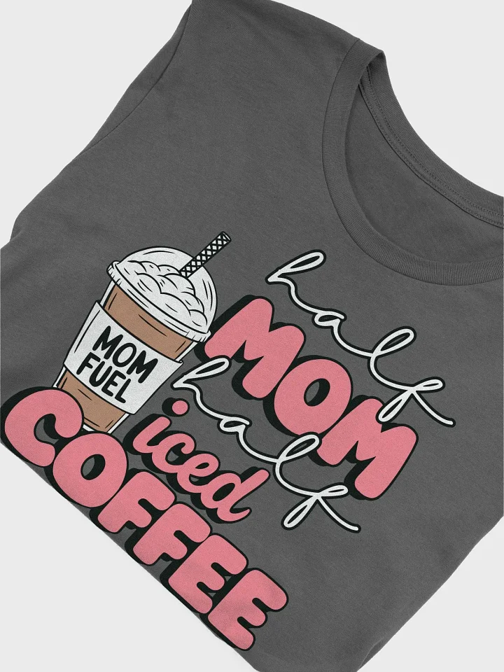 MOM FUEL Half Iced Coffee Tee product image (1)