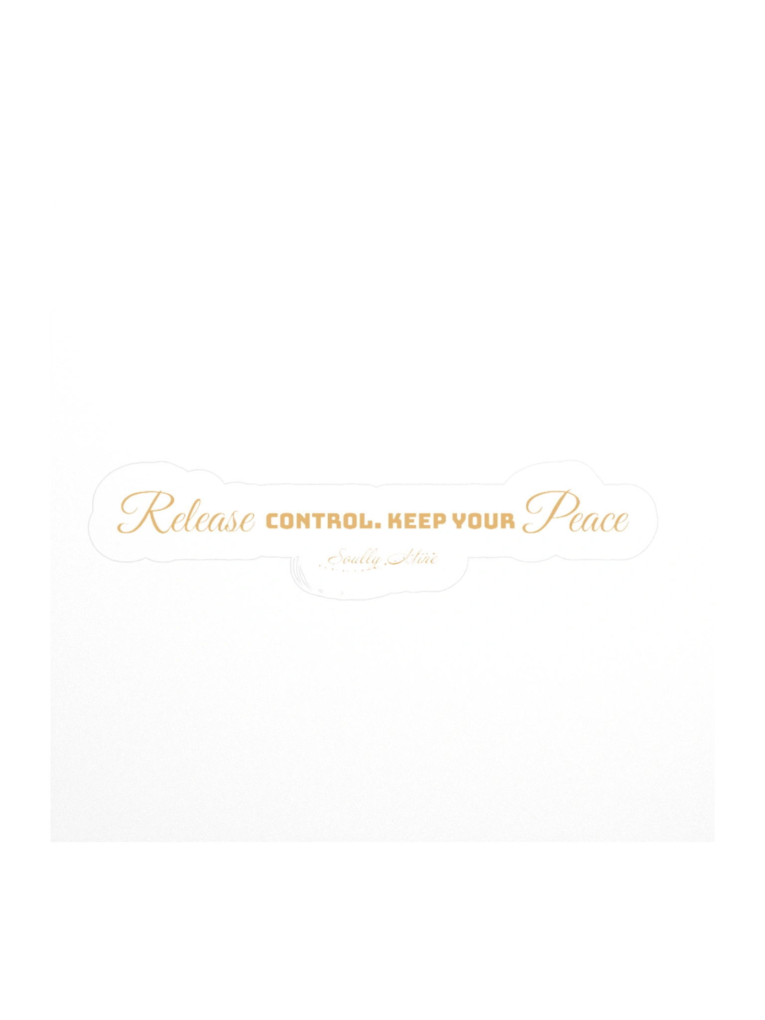 Soully Mine- GOLD PRINT Release Control. Keep Your Peace Sticker product image (2)