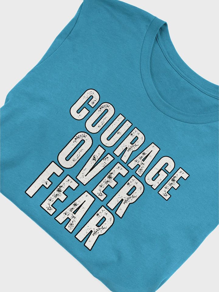 Courage Over Fear Distressed Bella Canvas T-shirt product image (1)