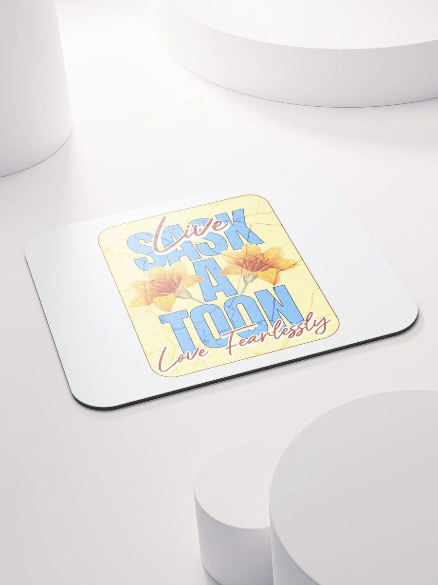 Saskatoon Live Love Fearlessly Mouse Pad product image (4)