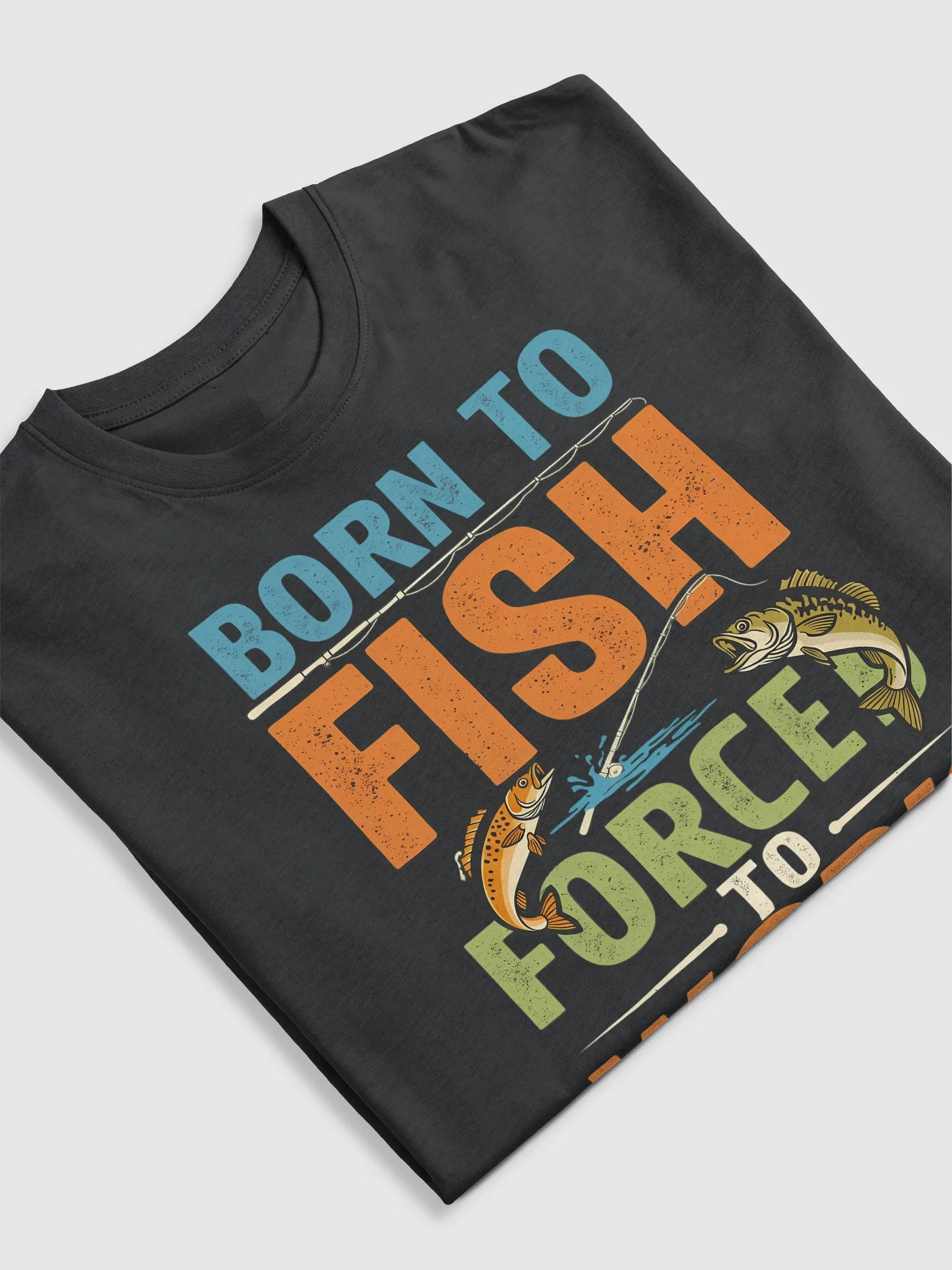Born to Fish Forced to Work Premium T-Shirt | Funny Fishing Lover Gift product image (15)