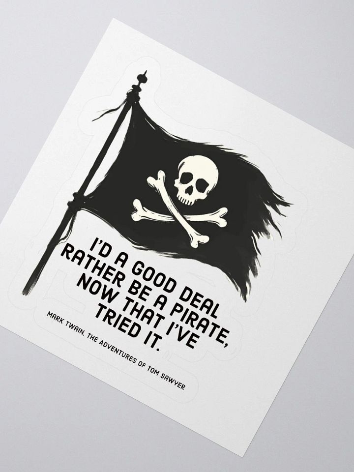 I’d Rather Be a Pirate Twain Sticker product image (5)