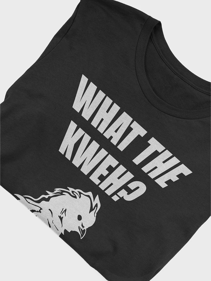 What the KWEH | Shirt product image (1)