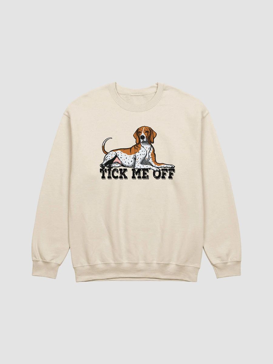 Tick Me Off Sweatshirt of a Redtick Coonhound | Funny Shirt for Coonhound Paw-rents product image (20)