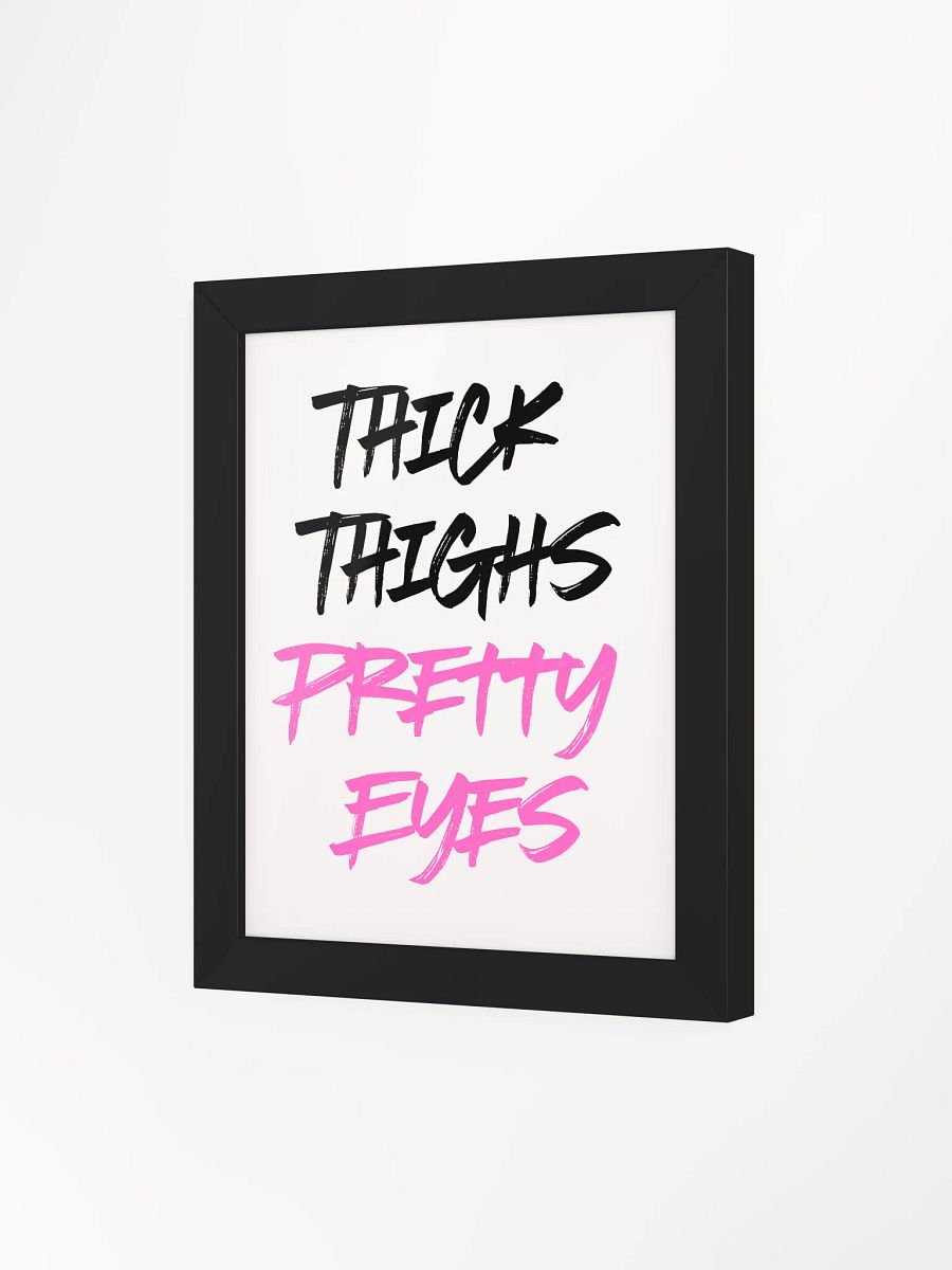 Thick Thighs Pretty Eyes Framed Poster product image (3)