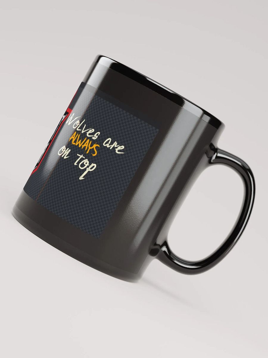 Wolves are always on top mug product image (8)
