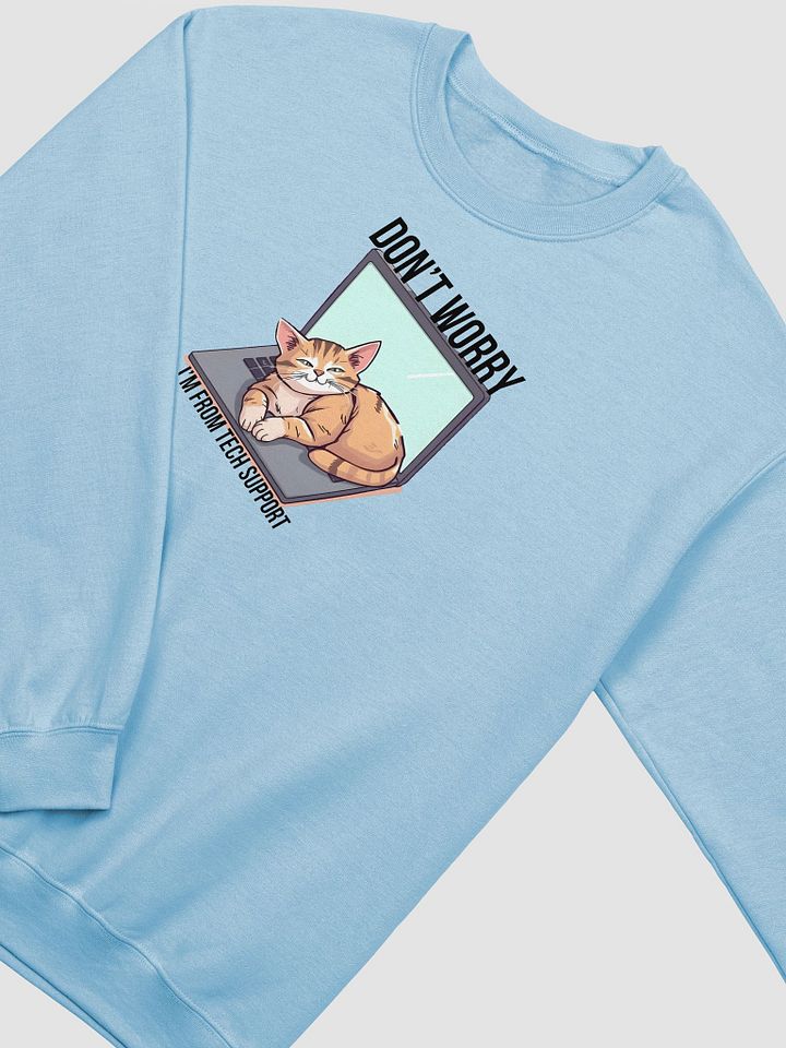 dont worry im from tech support crewneck product image (2)