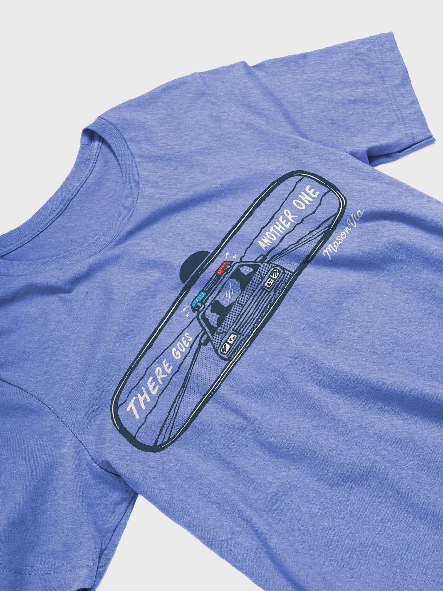 There Goes Another One T-shirt product image (12)