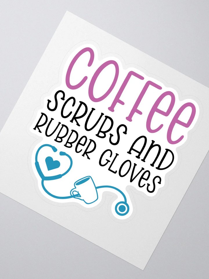 Coffee, Scrubs, and Rubber Gloves Sticker product image (5)