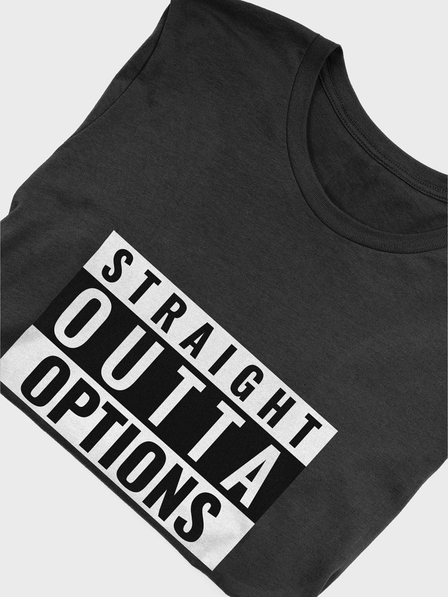 straight outta options Tee product image (49)
