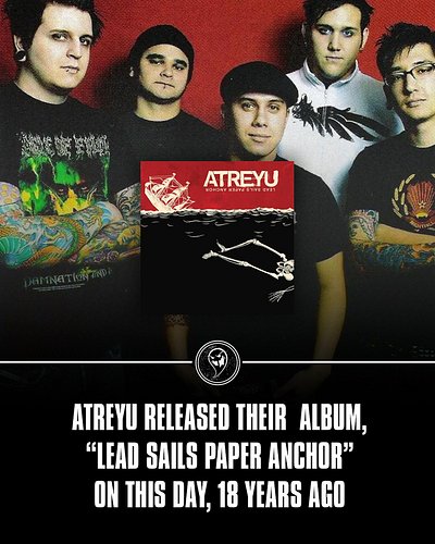 On this day, Atreyu released their album, Lead Sails Paper Anchor! A bold shift in sound, this record mixed post-hardcore ene...