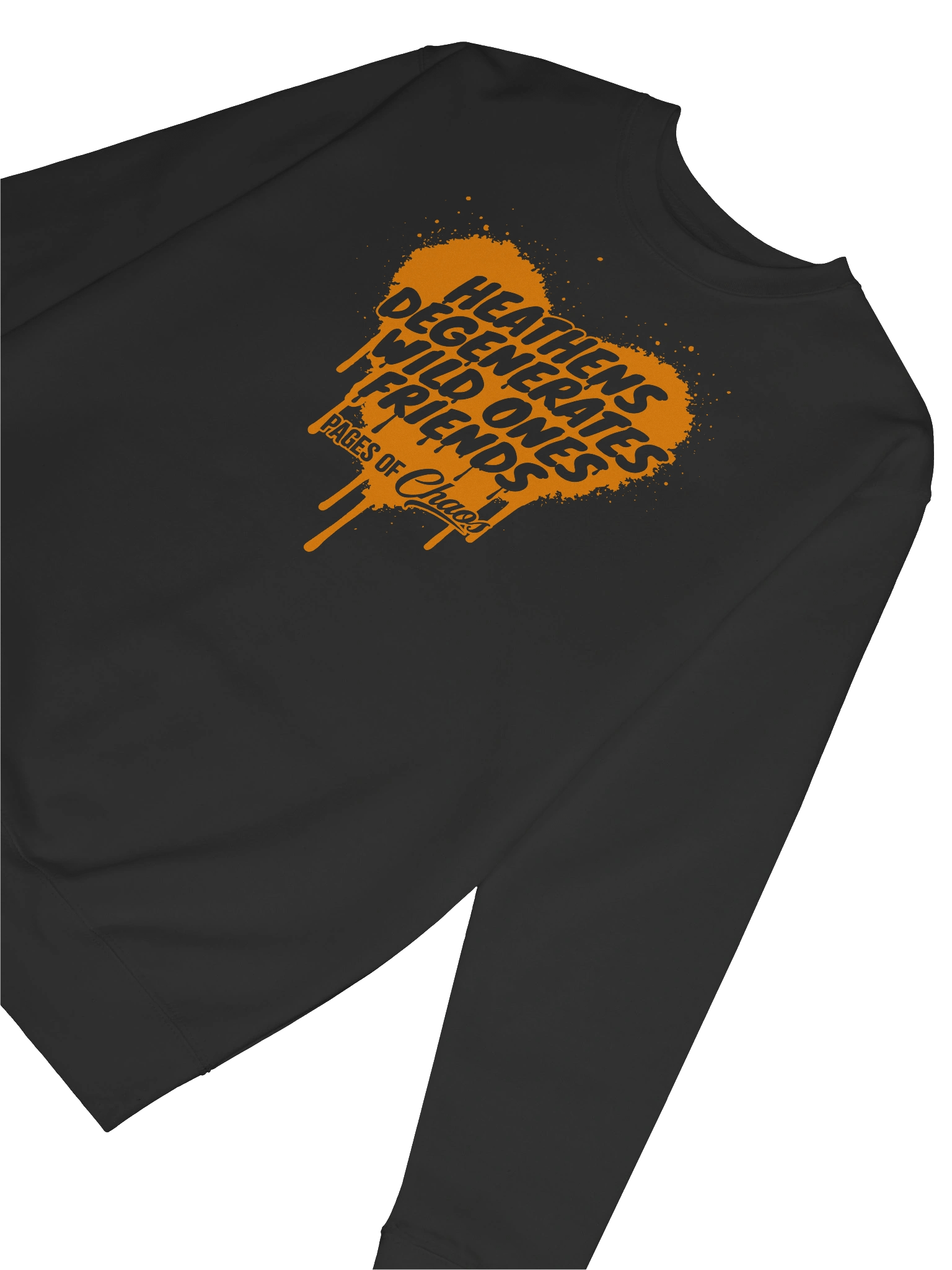 Heathens, Degenerates, Wild Ones, and Friends Sweatshirt (Orange Text) product image (6)