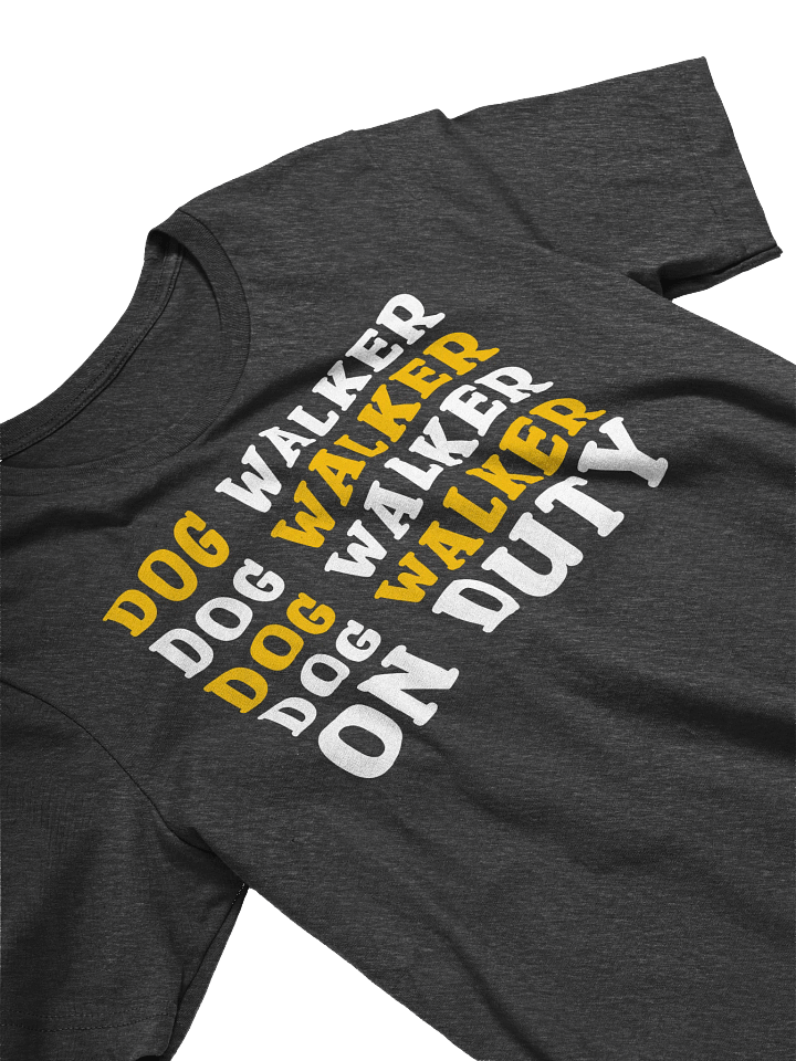 Dog Walker On Duty T-Shirt Gift For Dog Walkers product image (2)