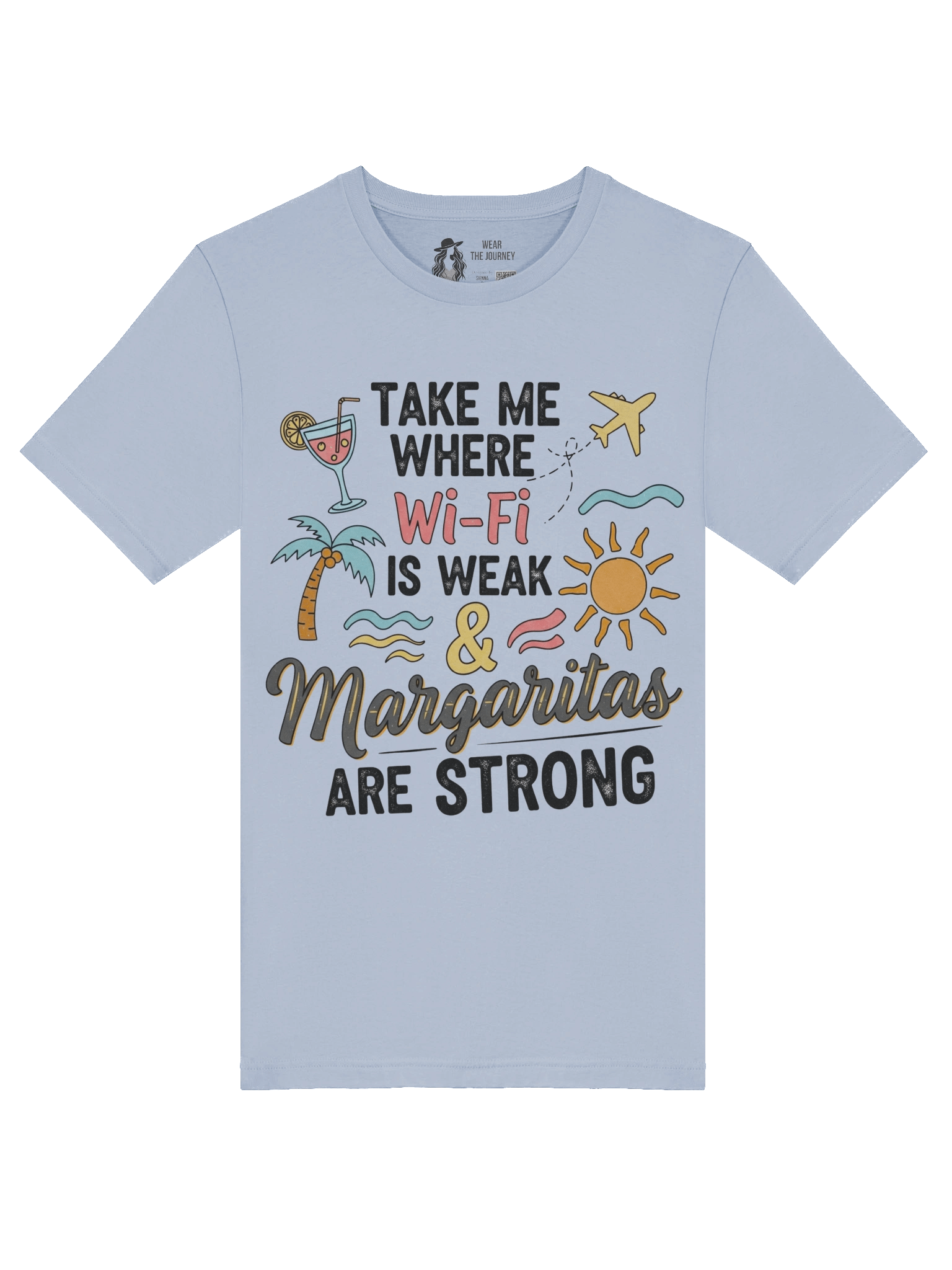 Holiday Mode Traveller Tee - Take Me Where Wi-Fi is Weak & Margaritas are Strong T-Shirt product image (39)