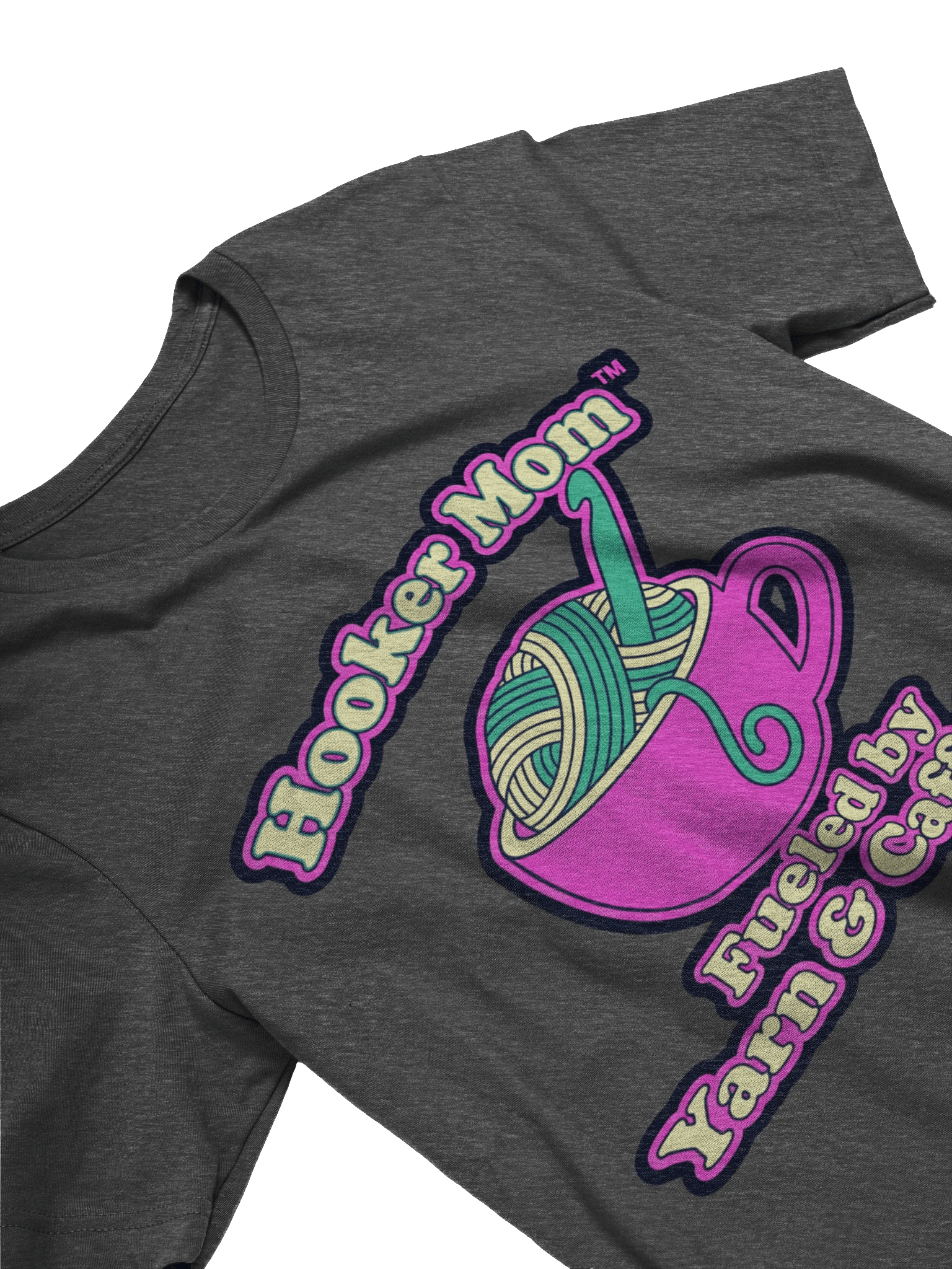 Hooker Mom™ Fueled by Yarn & Caffeine T-Shirt | Funny Crochet & Coffee Shirt product image (8)