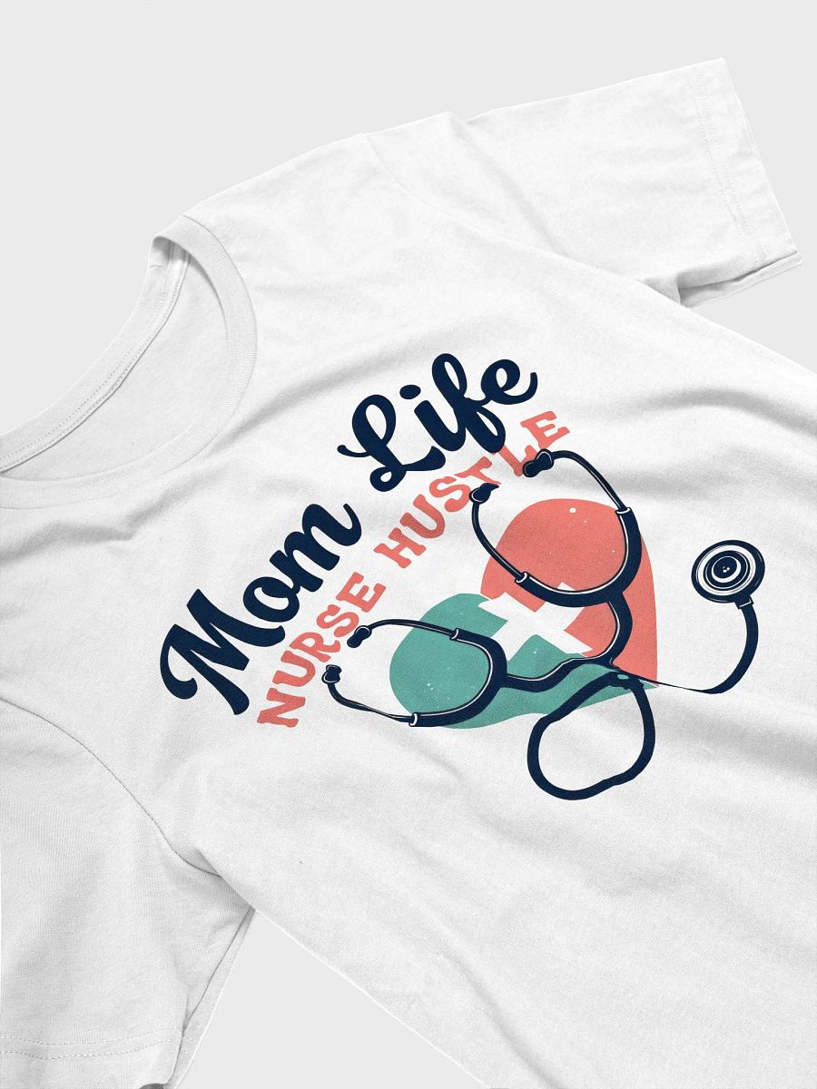 Mom Life, Nurse Hustle T-Shirt product image (26)