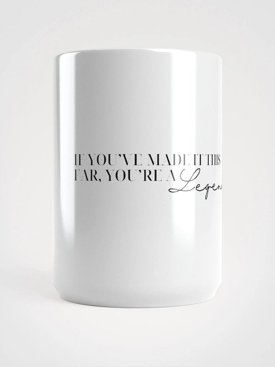 If You've Made It This Far You're A Legend Mug product image (7)
