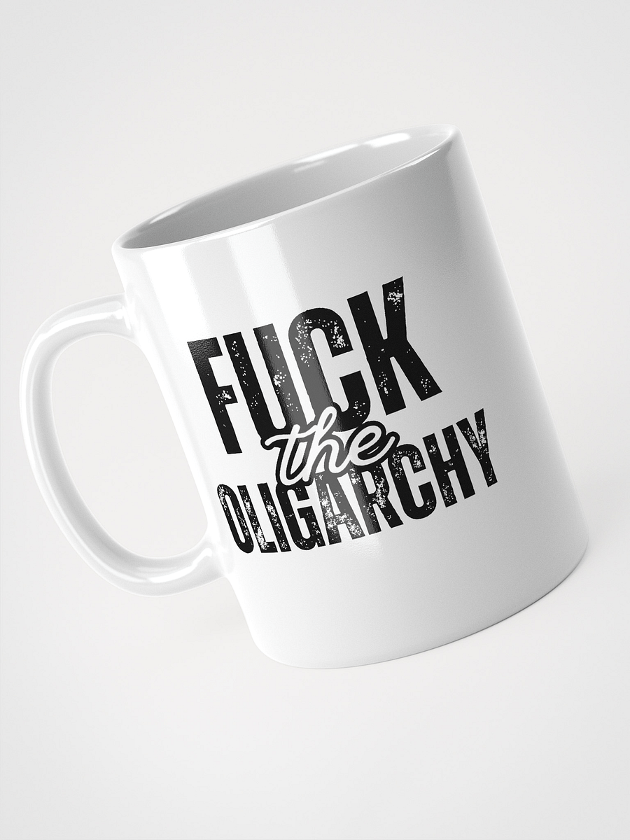 Fuck the Oligarchy: White Glossy Mug product image (3)