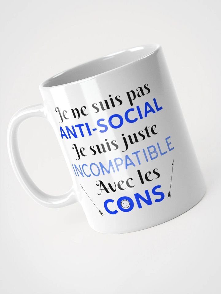 Je ne suis pas anti-social je suis juste incompatible avec les c0ns product image (1)