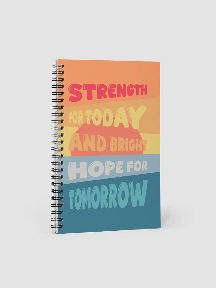 Strength for Today & Bright Hope for Tomorrow Notebook product image (1)