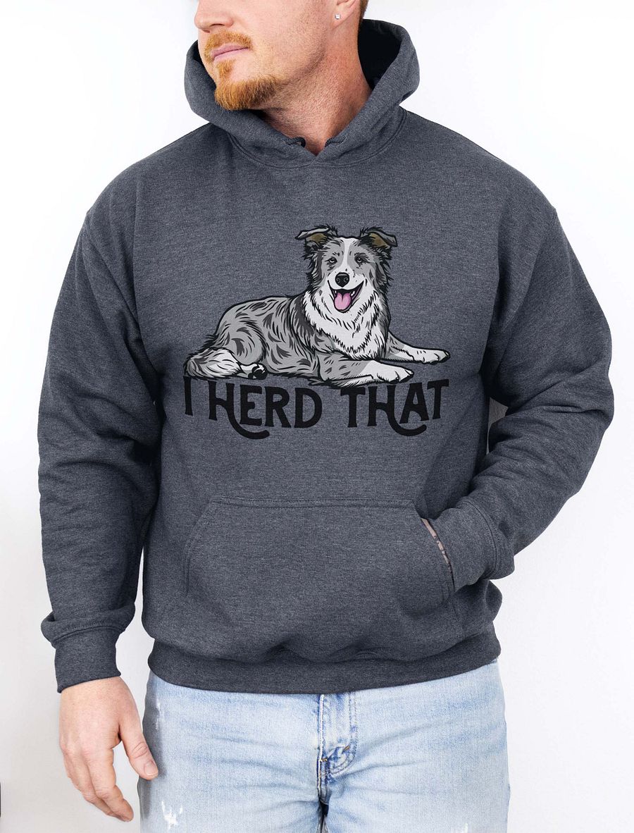 I Herd That Hooded Sweatshirt of a Border Collie (Blue Merle) Funny Hoodie for Herding Dog Owners product image (1)