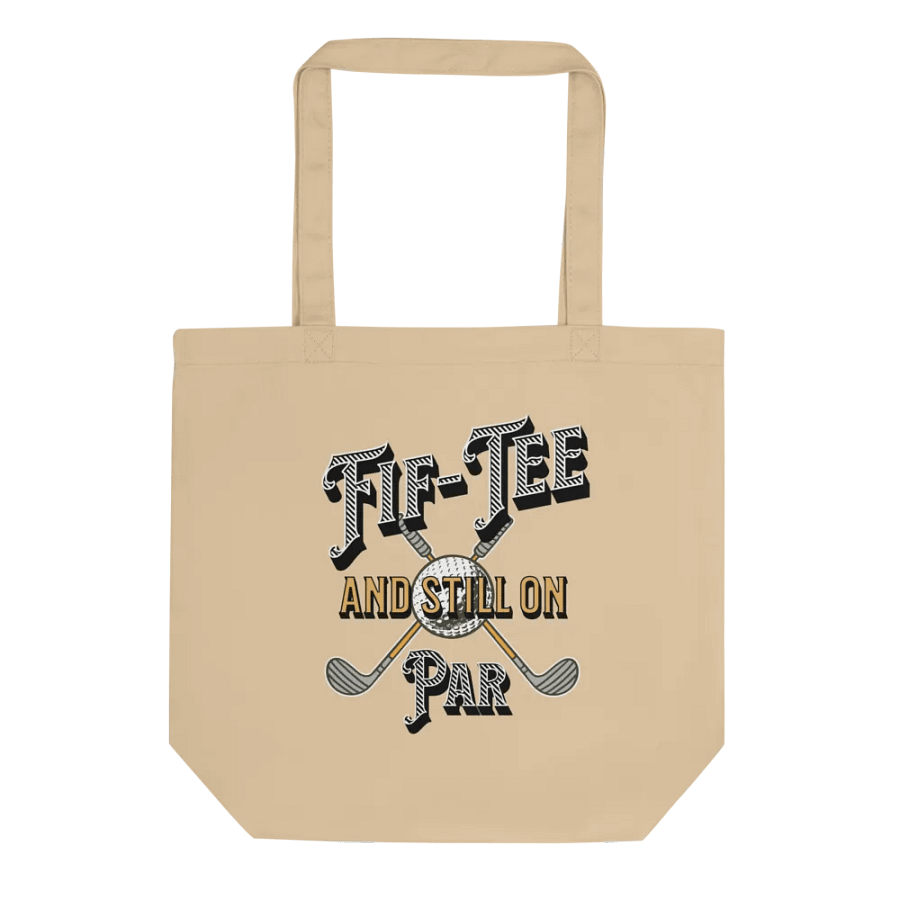 Fif-Tee And Still On Par Golf Swing in Style Tote Bag product image (1)