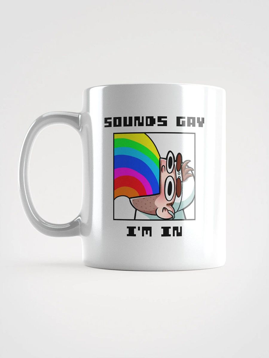 Sounds Gay I'm In White Glossy Mug product image (1)