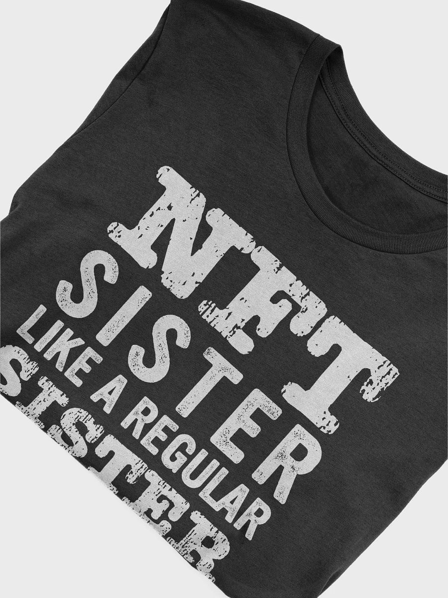 NFT Sister Like A Regular Sister But Richer product image (33)