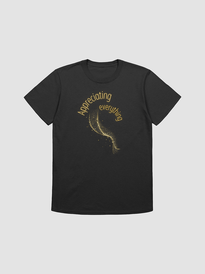 Appreciating Everything T-Shirt product image (5)