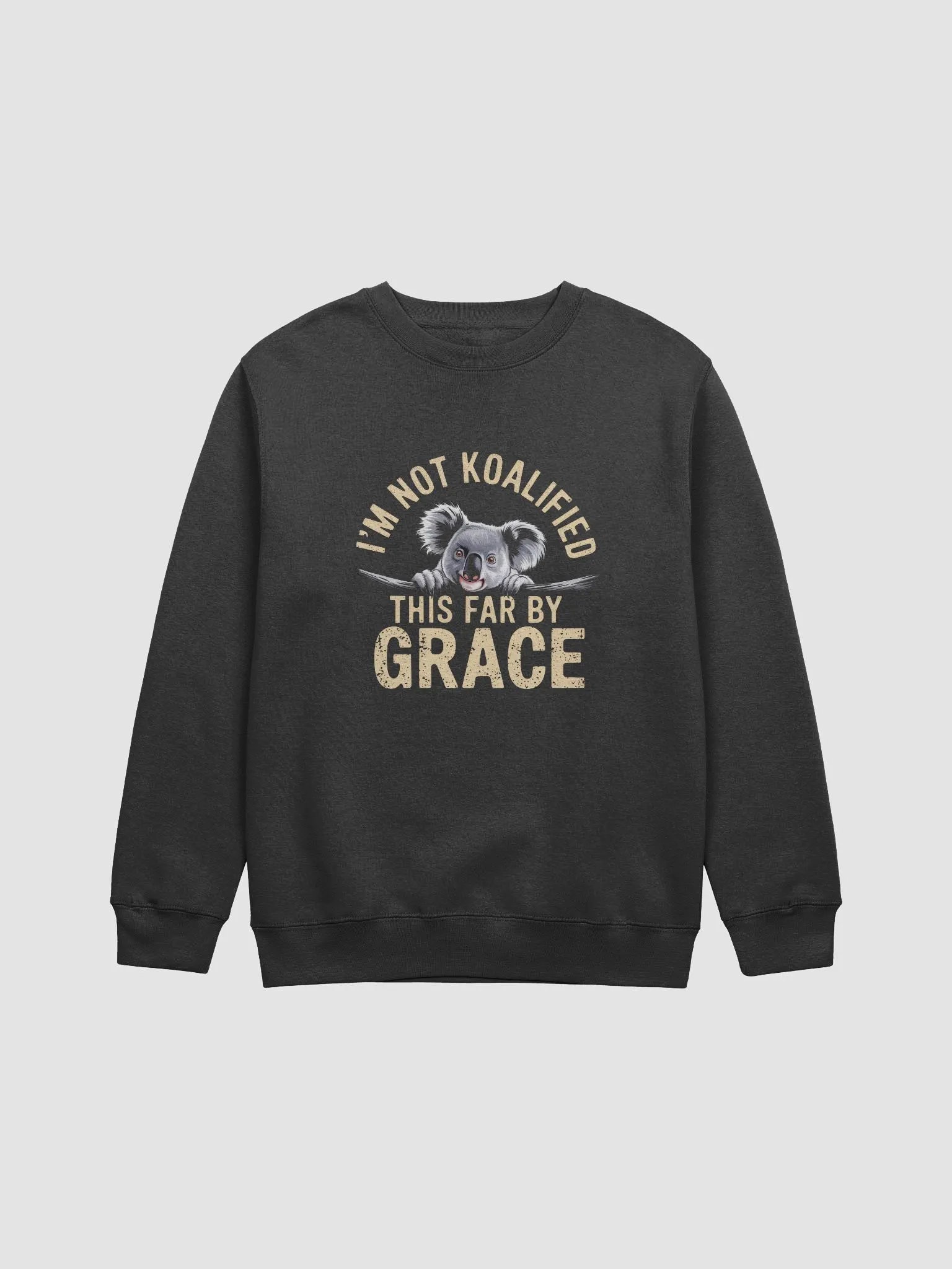 This far by Grace. I'm Not koalified Crewneck product image (1)