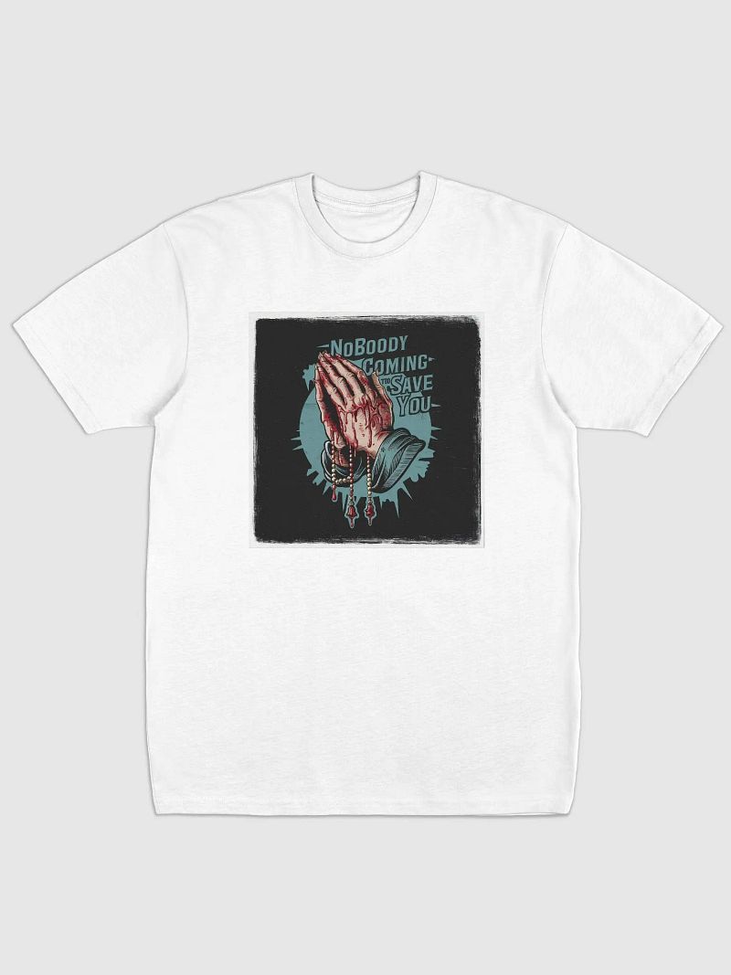 Nobody To Save You Tee