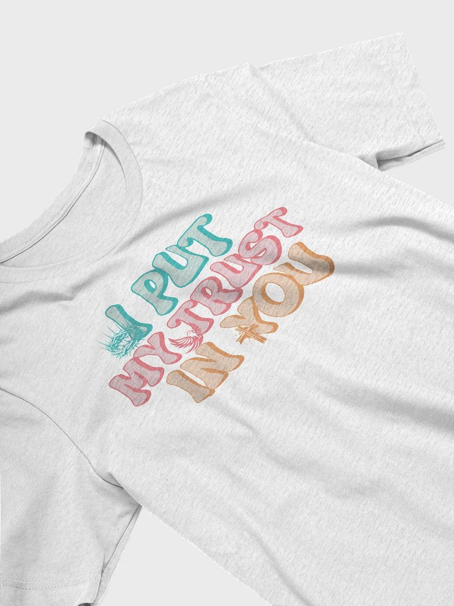 I Put My Trust In You T-Shirt product image (14)
