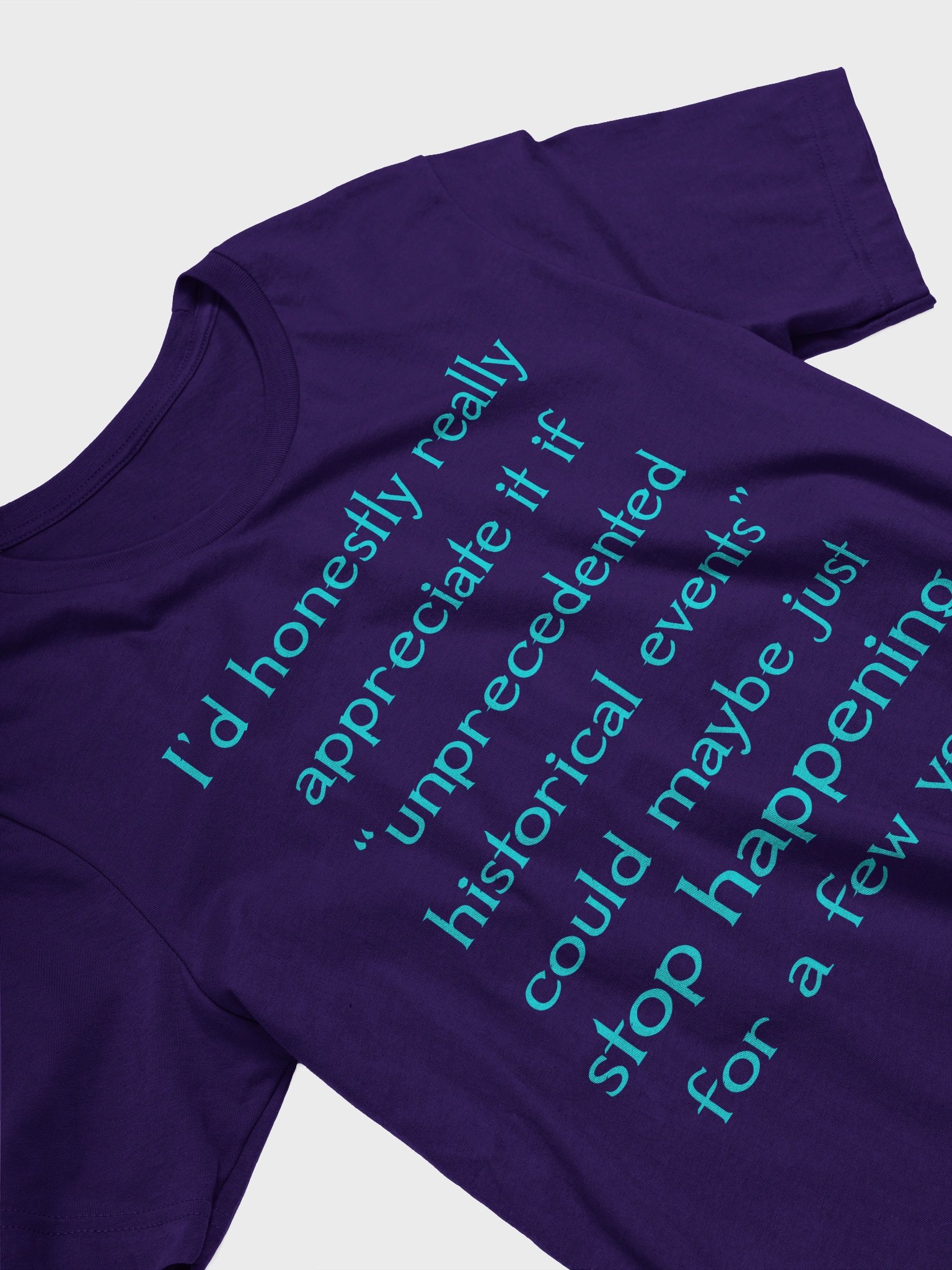 Unprecedented Historical Events Straight-Sided T-Shirt product image (25)
