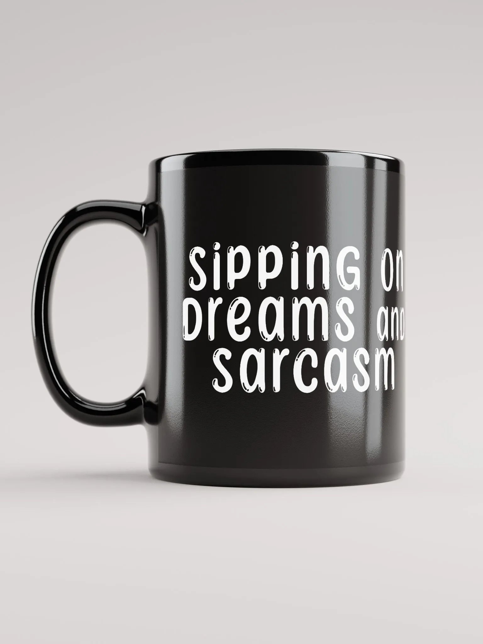 Sipping on Dreams & Sarcasm: MUG product image (12)