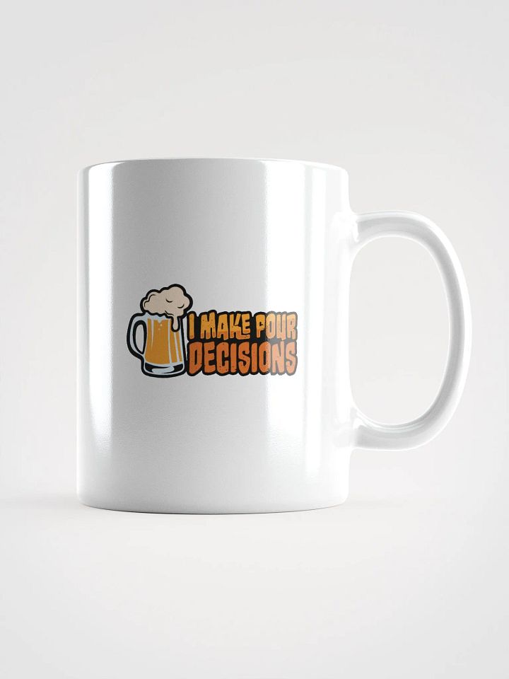 I Make Pour Decisions: Funny Student Coffee Mug product image (1)