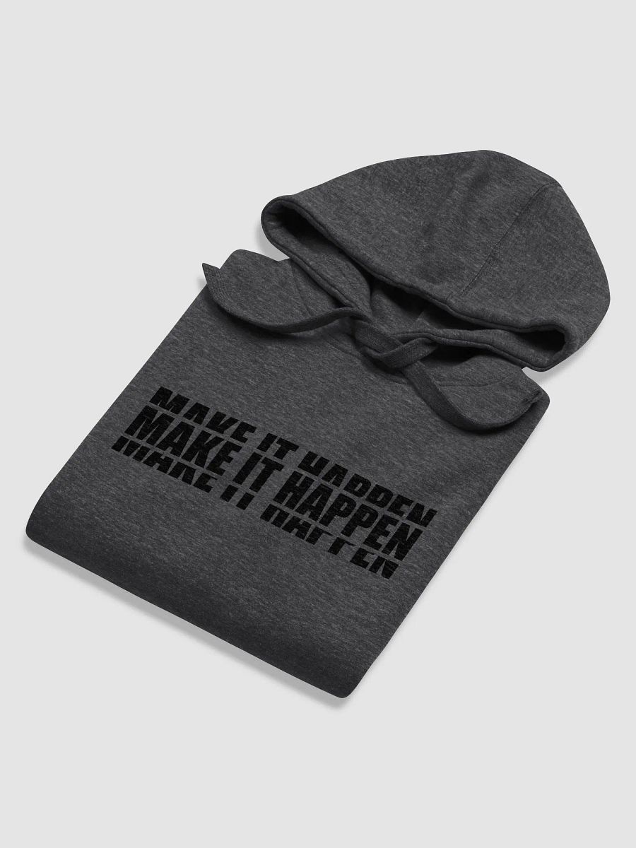 Make it Happen Hoodie product image (24)