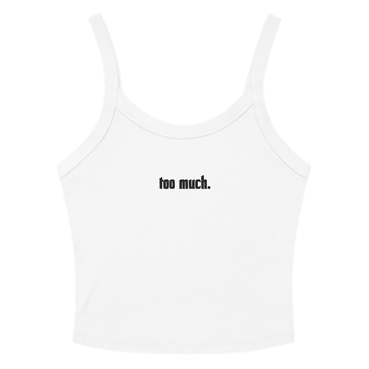 too much. ribbed white tank product image (2)